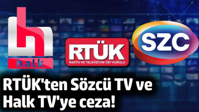 RTÜK'ten Sözcü TV ve Halk TV'ye ceza!