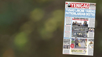 Yeniçağ Gazetesi: TÜSİAD lincine yandaş patronlardan destek