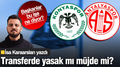 Transferde yasak mı müjde mi?