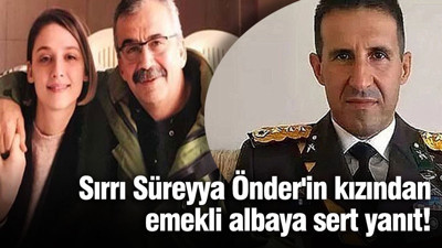 Sırrı Süreyya Önder'in kızından emekli albaya sert yanıt! 'O kadar ahmaksınız ki...'
