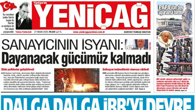 Yeniçağ Gazetesi: Dalga dalga İBB’yi devre dışı bırakma operasyonu