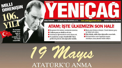 Yeniçağ Gazetesi: Milli direnişin 106. yılı
