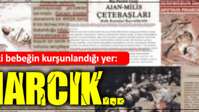 Kundaktaki bebeğin kurşunlandığı yer: Pınarcık...