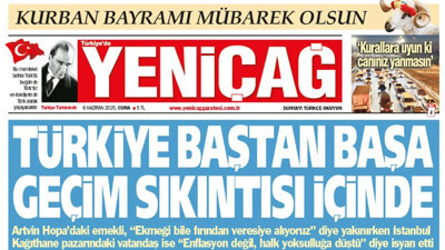 Yeniçağ Gazetesi: Türkiye baştan başa geçim sıkıntısı içinde