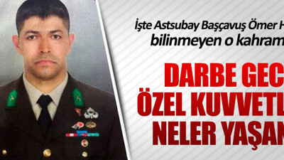 O gece Özel Kuvvetler’de neler yaşandı?