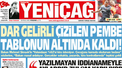 Yeniçağ Gazetesi: Dar gelirli çizilen pembe tablonun altında kaldı!