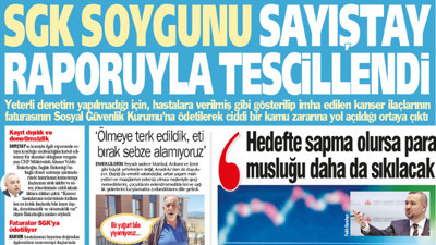Yeniçağ Gazetesi: SGK soygunu Sayıştay raporuyla tescillendi!