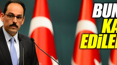 Kalın'dan, Suriye ve ABD açıklaması