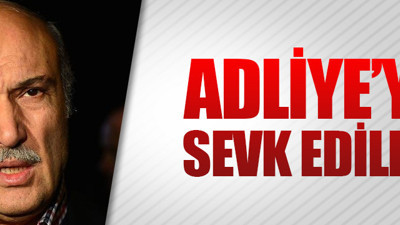 Hüseyin Çapkın adliyeye sevk edildi