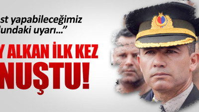 Yarbay Mehmet Alkan ilk kez konuştu