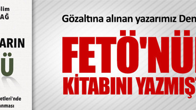 Demirağ FETÖ’nün kitabını yazmıştı