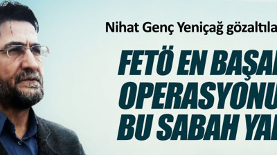 Nihat Genç, Yeniçağ gözaltılarını yazdı