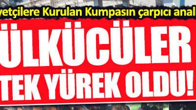 Cüneyt Öztürk, Milliyetçilere kurulan kumpası yorumladı