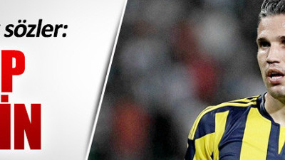 Van Persie'ye şok sözler!