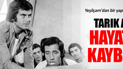 Tarık Akan hayatını kaybetti!