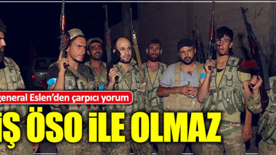 Suriye’de ÖSO ile başarı sağlanamaz