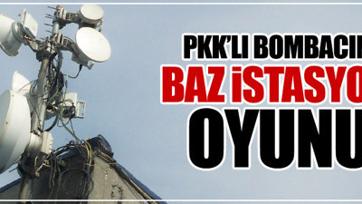 PKK'lı bombacının "baz istasyonu" taktiği