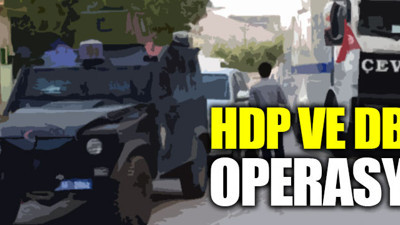 HDP ve DBP'ye operasyon: 47 gözaltı