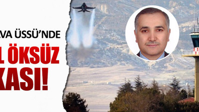 Akıncı Hava Üssü’nde 2. Adil Öksüz vakası