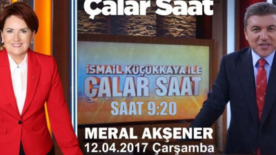 Akşener, Küçükkaya'ya konuk olacak (11 Nisan 2017)