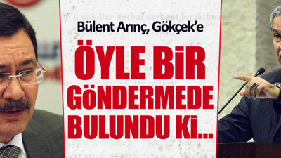 Bülent Arınç'tan Melih Gökçek'e gönderme