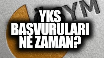 2019 YKS başvuruları ne zaman yapılacak?