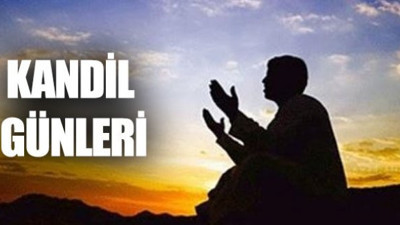 Kandil Günleri ne zaman? 2018 dini günler