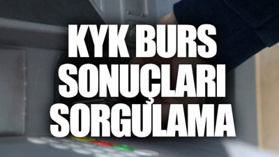 KYK burs sonuçları sorgula! Önemli uyarı