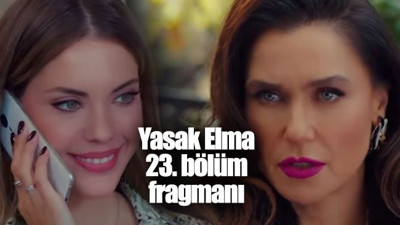 Yasak Elma 23. bölüm fragmanı yayınlandı mı?