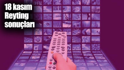 18 Kasım Pazar 2018 reyting sonuçları açıklandı