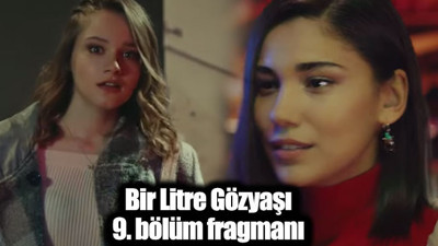 Bir Litre Gözyaşı son bölüm ve 9. bölüm fragmanı