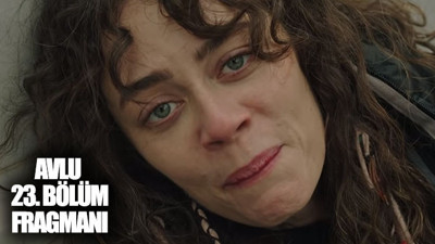 Avlu son bölüm ve 23. bölüm fragmanı