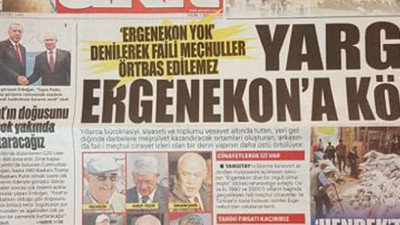 Akit gazetesinden Ergenekon hakkında skandal sözler!
