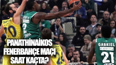 Panathinaikos Fenerbahçe maçı hangi kanalda, saat kaçta?