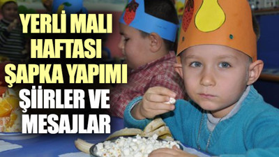 Yerli Malı şapka yapımı ve yerli malı şiirleri