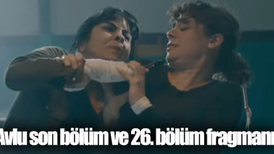 Avlu son bölüm ve 26. bölüm fragmanı