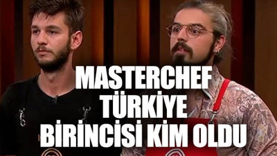 MasterChef Türkiye'de kim birinci oldu?