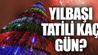 Yılbaşı tatili kaç gün olacak