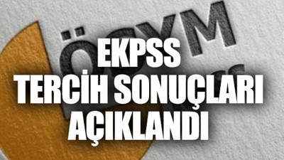 EKPSS tercih sonuçları açıklandı (24 Aralık 2018)
