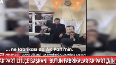 "Şeker fabrikası da AKP’nin, bilmem ne fabrikası da AKP’nin"