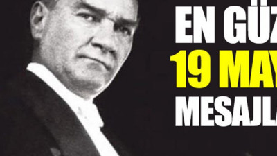 19 Mayıs Kutlu Olsun! En güzel 19 Mayıs sözleri ve mesajları