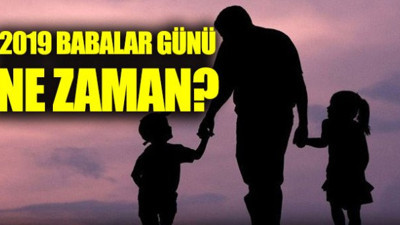 2019 Babalar günü ne zaman?