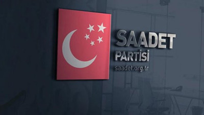 Saadet'ten AKP'ye: "FETÖ'nün siyasi ayağı olduğunuzun ispatıdır"
