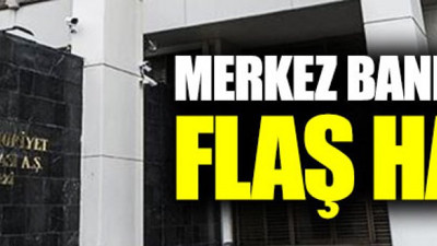 Merkez Bankası'ndan flaş hamle!