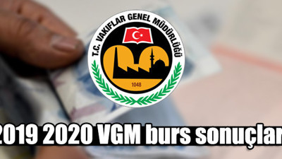 VGM burs sonuçları açıklandı mı? 2019 2020 VGM burs sorgulama ve sonuç ekranı