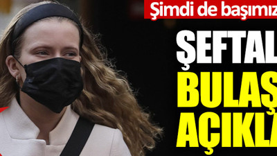 Bağıra bağıra geliyor: Şeftaliden bulaşıyor: Bu sefer de başımıza bu çıktı: İşte belirtileri