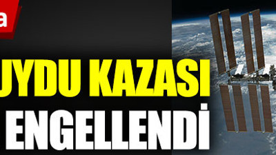 Uzaydaki uydu kazası son anda engellendi, Faciaya ramak kala