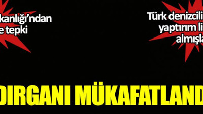 Dışişleri Bakanlığı'ndan AB'ye tepki! Saldırganı mükafatlandırdı! Türk denizcilik şirketinin yaptırım listesine almışlardı