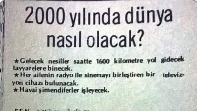 86 yıl önce bugün tahmin ettikleri her şey gerçekleşti: Öngörüye bak!