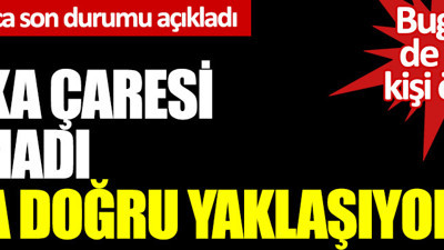 Başka çaresi kalmadı, sona doğru yaklaşıyoruz: Bugün de 71 kişi öldü